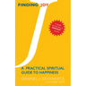 Finding Joy: A Practical Spiritual Guide to Happiness