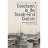 Goncharov in the Twenty-First Century