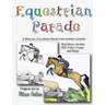 Equestrian Parade: A Special Coloring Book for Horse Lovers