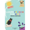 Learn French for Kids: New book to learn Full of words + 15 Bonus Stories for kids