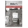 Hitler's Shadow - Nazi War Criminals, U.S. Intelligence, and the Cold War
