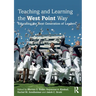 Teaching and Learning the West Point Way: Educating the Next Generation of Leaders