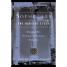 Sophocles, the Oedipus Cycle: Oedipus Rex, Oedipus at Colonus, Antigone