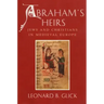 Abraham's Heirs: Jews and Christians in Medieval Europe