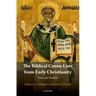 Biblical Canon Lists from Early Christianity: Texts and Analysis