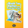 Would You Rather Game Book for Kids: 200 More Challenging Choices, Silly Scenarios, and Side-Splitting Situations Your Family Will Love (Vol 2)