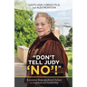 "Don't Tell Judy 'No'!"