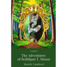 The Adventures of Beddigan T. Mouze: Volume 1