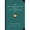 The Self-Portraiture of Jesus: Short Studies in Our Lord's Pictorial Teaching Concerning Himself