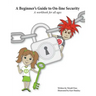 A Beginner's Guide to On-line Security: A workbook for all ages
