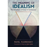 The Meaning of Idealism: The Metaphysics of Genus and Countenance