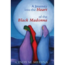 A Journey into the Heart of the Black Madonna: Self-Discovery, Spiritualism, Activism