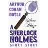 Silver Blaze - A Sherlock Holmes Short Story;With Original Illustrations by Sidney Paget