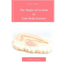 The Magic of Crystals in Your Reiki Journey