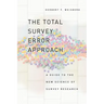 The Total Survey Error Approach: A Guide to the New Science of Survey Research