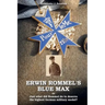 Erwin Rommel's Blue Max: or Just what did Rommel do to deserve the highest German military medal?