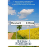 Maynard 8 Miles: A Story of Family, Basketball, and Triumph in the Heartland. the Legacy of Carolyn Nicholson and Glenn Borland