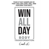 WIN ALL DAY Body Transformation: Win All Day - Your 27 Day Gameplan So That You Can Look Feel and Perform Your Best!