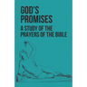 God's Promises: A Study Of The Prayers Of The Bible: Prayerful Study
