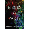 Pieces & Parts