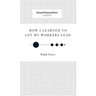 How I Learned to Let My Workers Lead