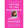 Crying in the Bathroom: A Memoir