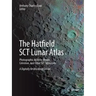 The Hatfield Sct Lunar Atlas: Photographic Atlas for Meade, Celestron, and Other Sct Telescopes: A Digitally Re-Mastered Edition