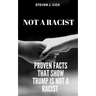Not a Racist: Proven Facts that Show that Trump is Not a Racist