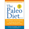The Paleo Diet Revised: Lose Weight and Get Healthy by Eating the Foods You Were Designed to Eat