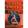 Murder Knocks Twice: A Mystery