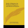 Study of Palmistry for Professional Purposes and Advanced Purposes