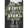 Where the Money Tree Grows: Invest Climate-Smart and Get Rich