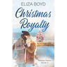 Christmas Royalty: A Clean, Christian Romance