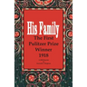 His Family: The First Pulitzer Prize Winner 1918. A 2020 Reprint by Kenneth E. Bingham