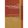 The Royal Priesthood of the Faithful
