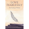 Love Fearlessly: The Soulmate Within