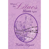 When the Lilacs Bloom Again