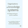 Organizations as Knowledge Systems: Knowledge, Learning and Dynamic Capabilities