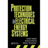 Protection Techniques in Electrical Energy Systems