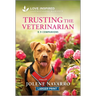 Trusting the Veterinarian: An Uplifting Inspirational Romance