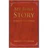 My Bible Story: Generational Stories