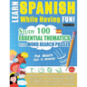 Learn Spanish While Having Fun! - For Adults: Easy to Advanced - Study 100 Essential Thematics with Word Search Puzzles - Vol.1