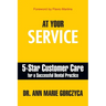 At Your Service: 5-Star Customer Care for a Successful Dental Practice