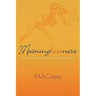 Meaninglessness: The Solutions of Nietzsche, Freud, and Rorty