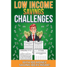 Low Income Savings Challenges: Money saving challenges to suit all budgets including kids! With customizable pages and 100 bonus money saving tips