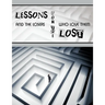 Lessons for the Lost: And the Losers Who Love Them