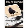 Caw of the Wild: Observations from the Secret World of Crows