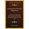 Instantaneous Personal Magnetism: Combining an Absolutely New Method with the Best Established Teachings of the Past