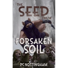 The Seed from Forsaken Soil
