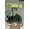 The Resistible Rise of Arturo Ui